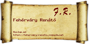 Fehérváry Renátó névjegykártya